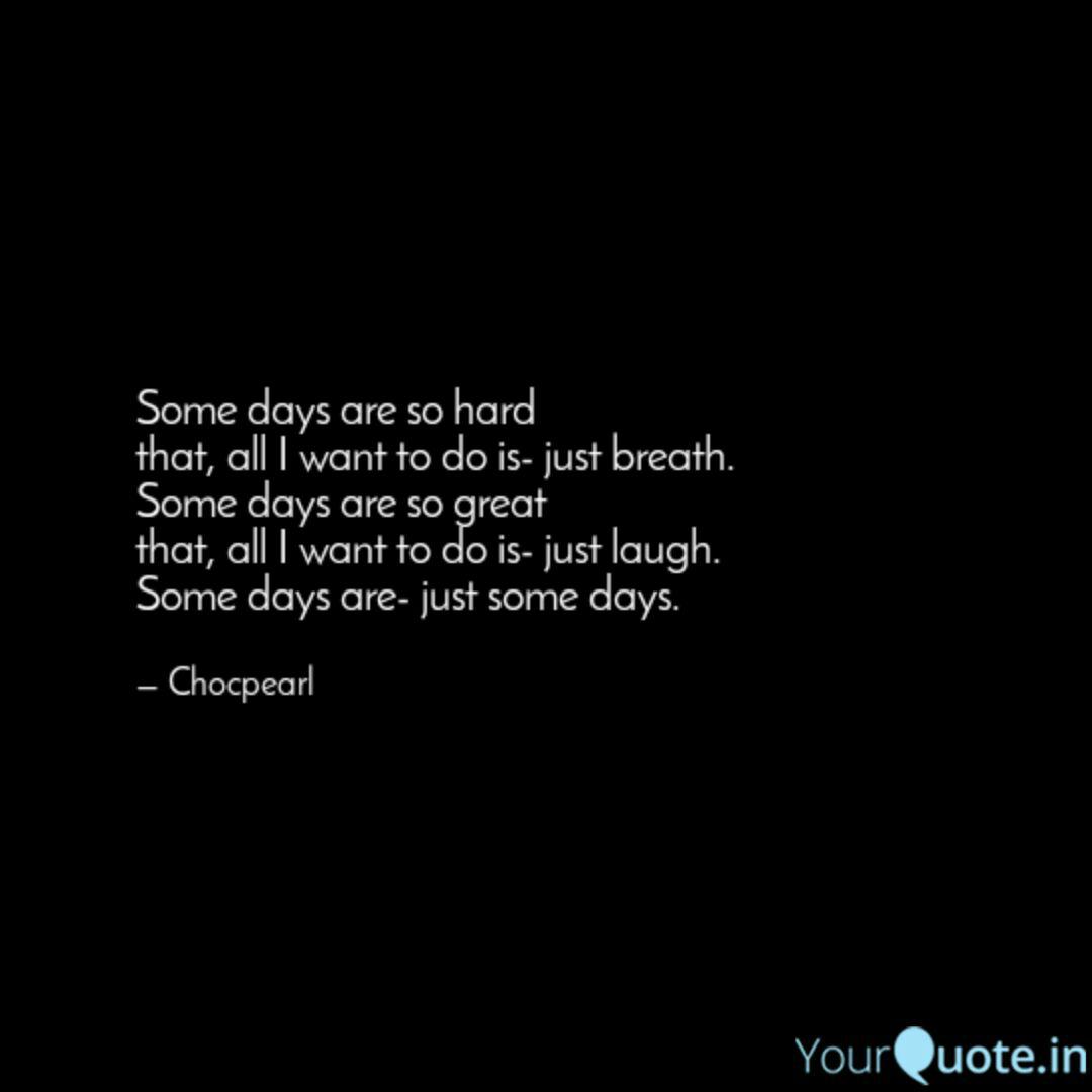 Some Days Are So Hard Tha Quotes Writings By Remi Pearl Yourquote