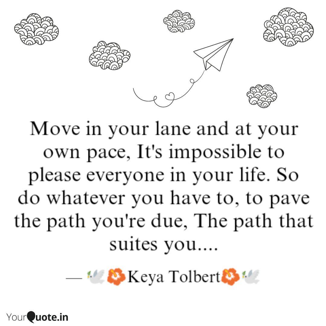 Move In Your Lane And At Quotes Writings By Keya Tolbert Yourquote