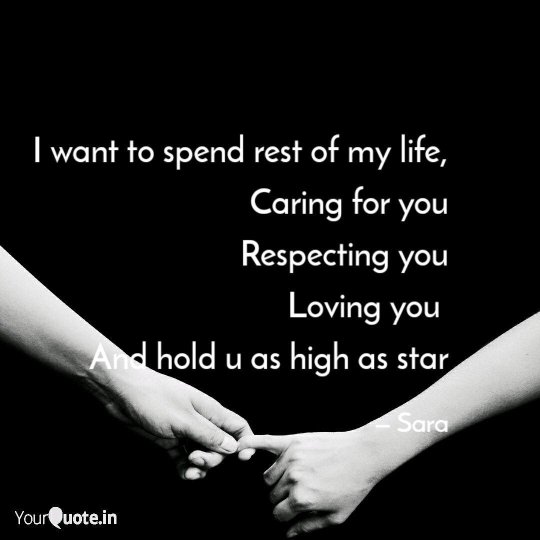 i want to spend the rest of my life