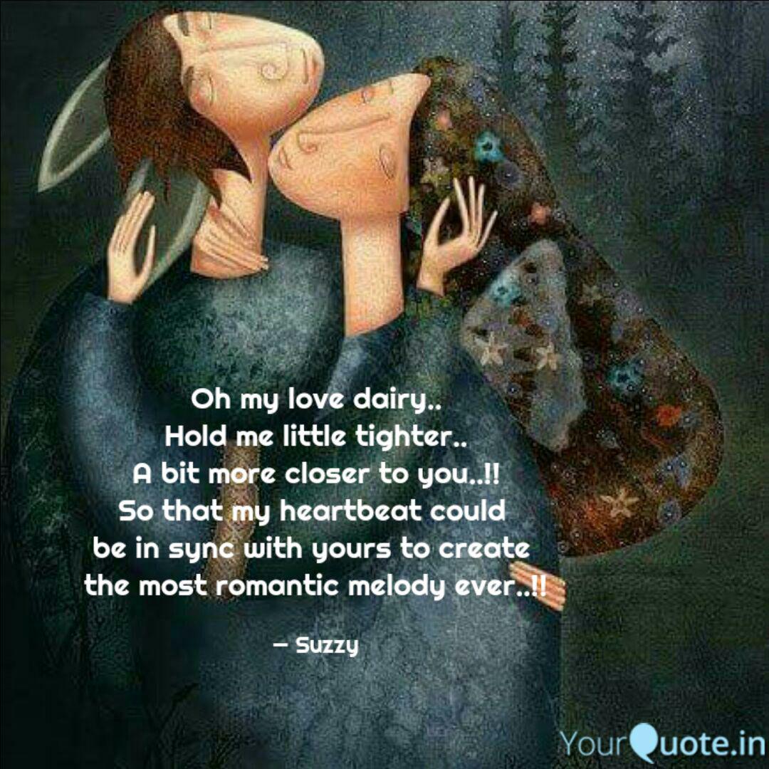 Oh My Love Dairy Hold M Quotes Writings By Sujata Priyambada Yourquote