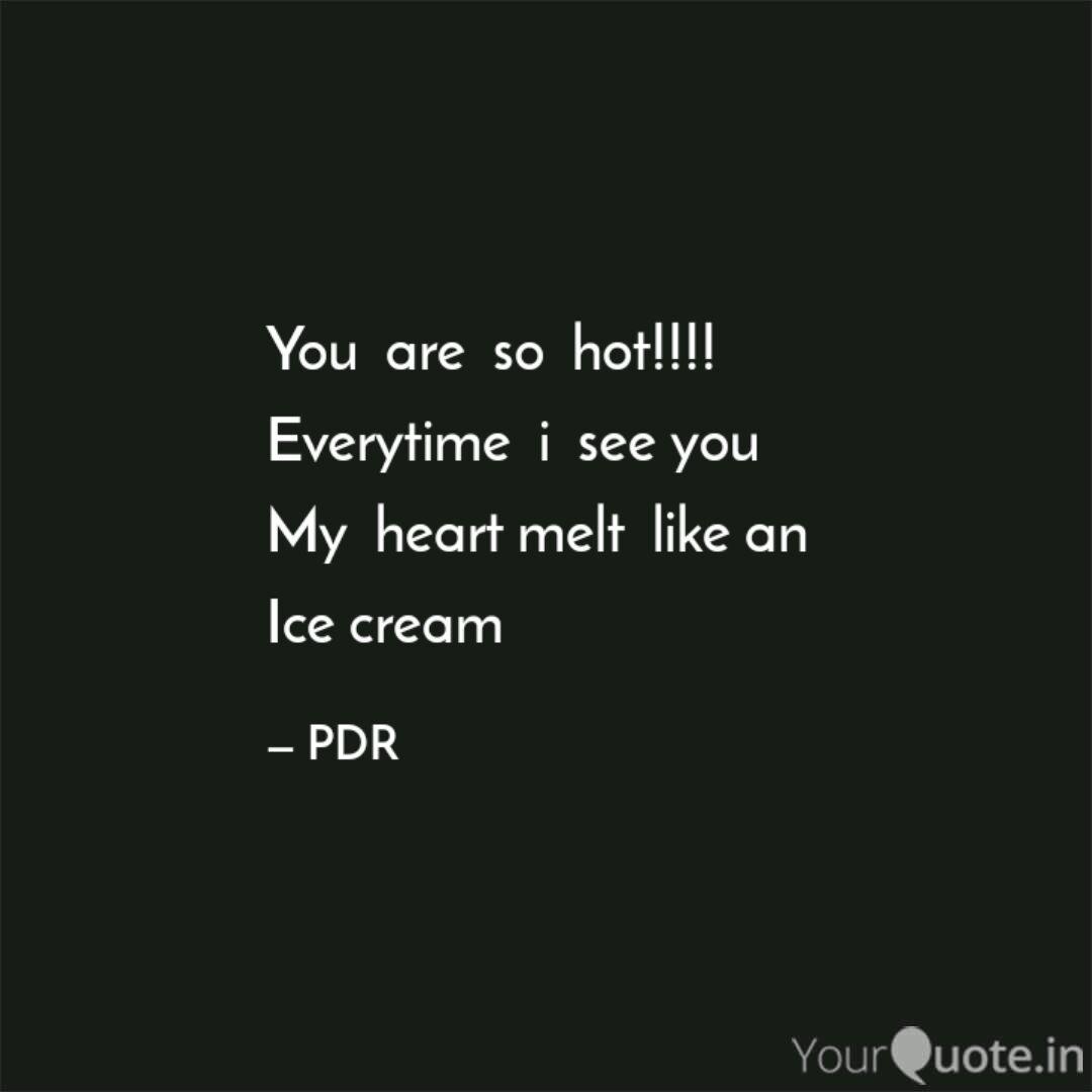 You Are So Hot!!!! Eve... | Quotes & Writings By Pavankumar Rathod | Yourquote