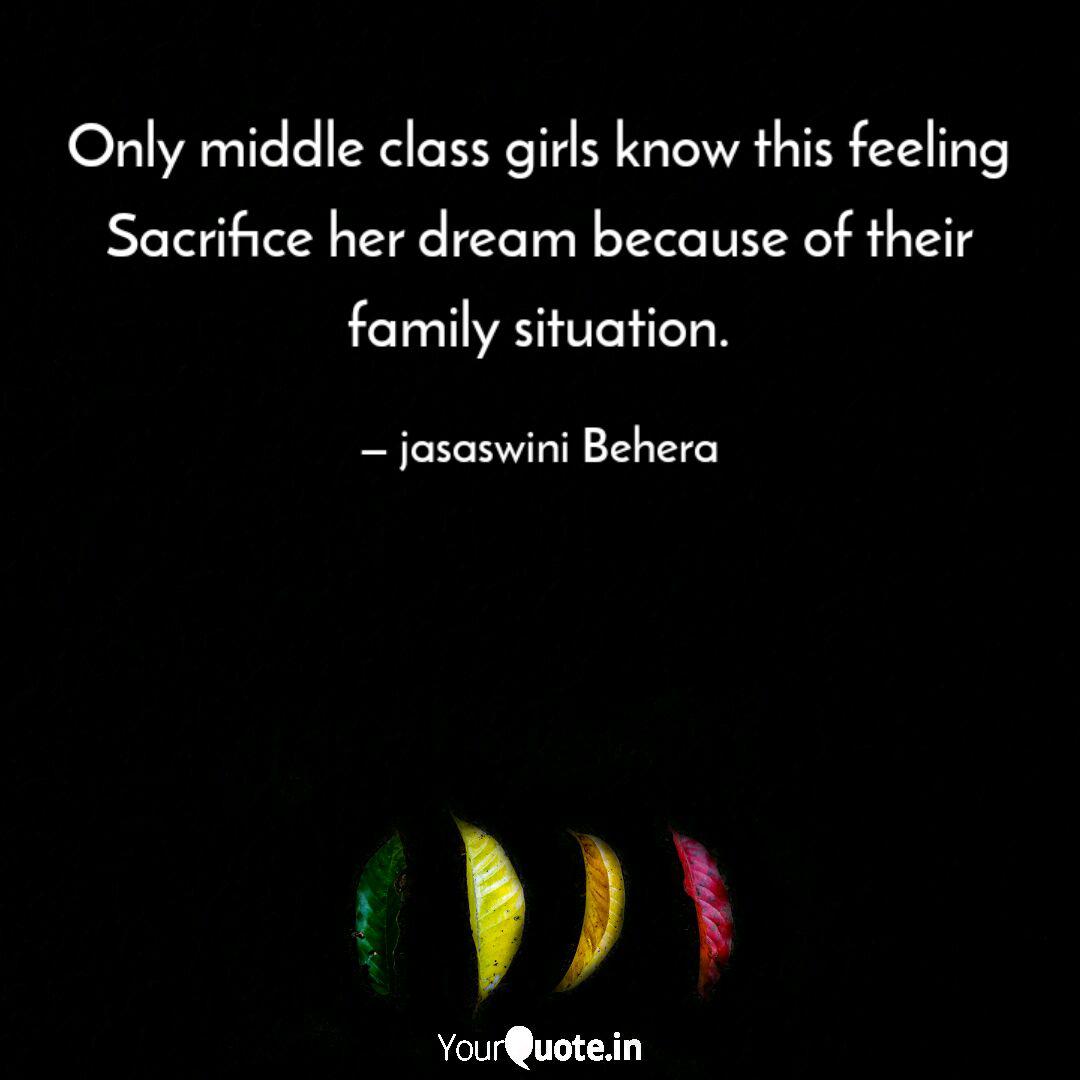 Only Middle Class Girls K Quotes Writings By Jasaswini Behera Yourquote 640 x 884 jpeg 63 кб. only middle class girls k quotes