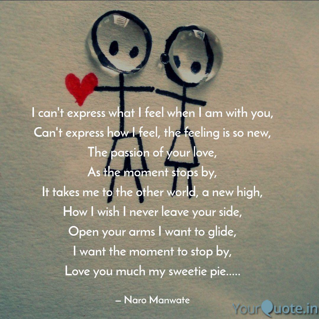I Can T Express What I Fe Quotes Writings By Naro Manwate