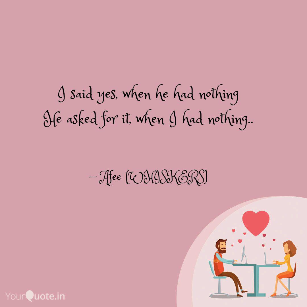 I Said Yes When He Had N Quotes Writings By Dr Afreen M Yourquote