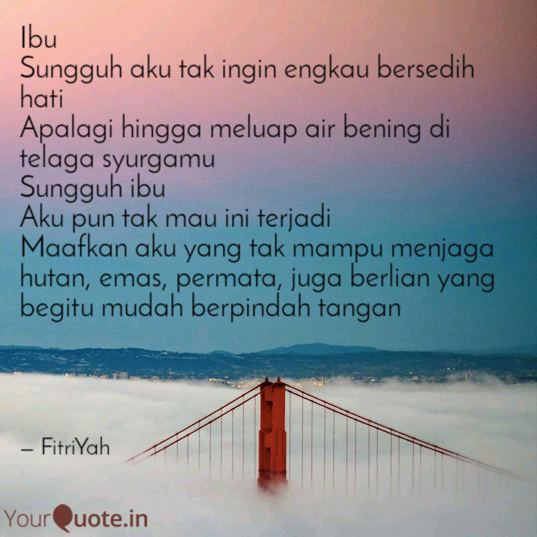 Ibu Sungguh Aku Tak Ingin Quotes Writings By Fitriyah Yourquote