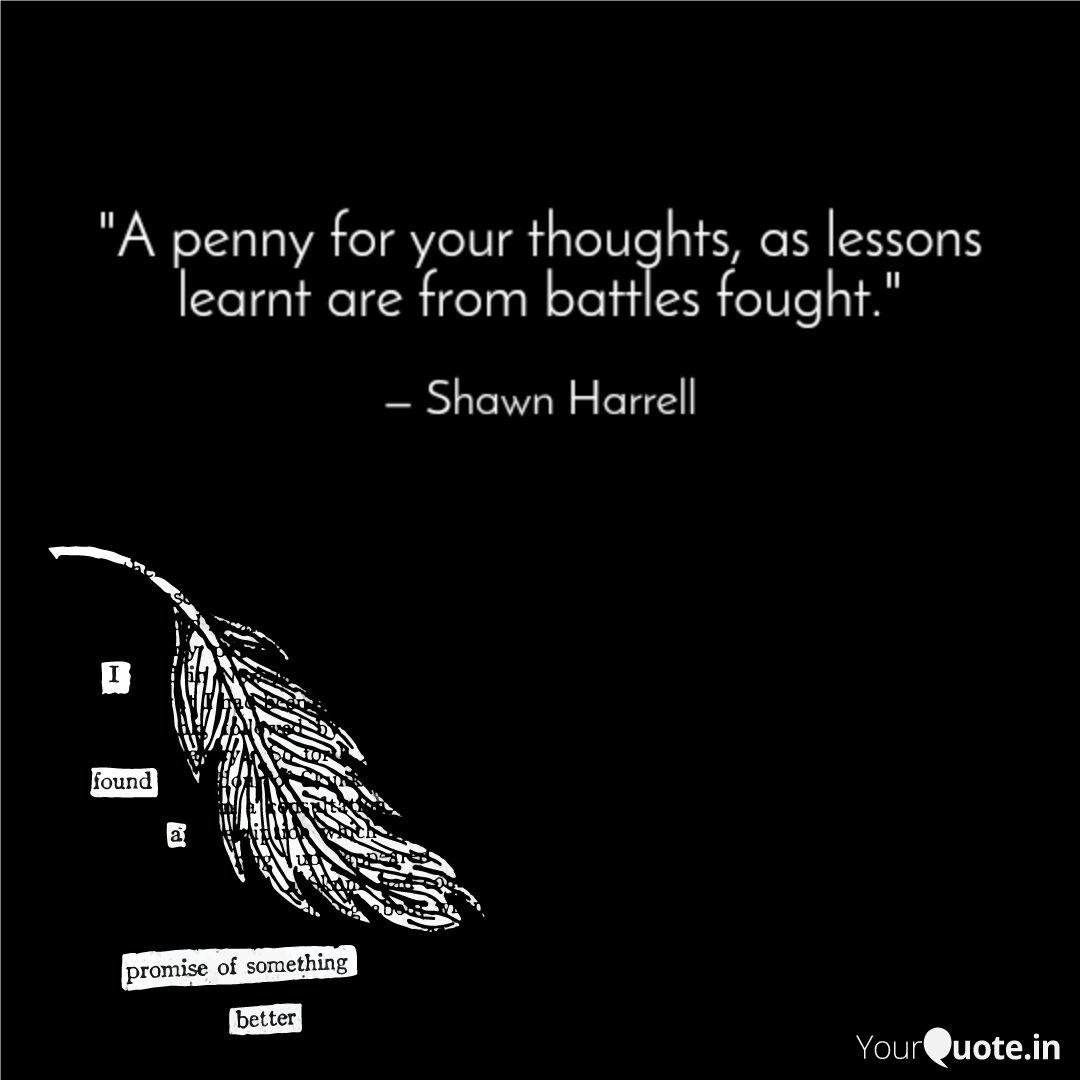 A Penny For Your Thought Quotes Writings By Shawn Harrell Yourquote