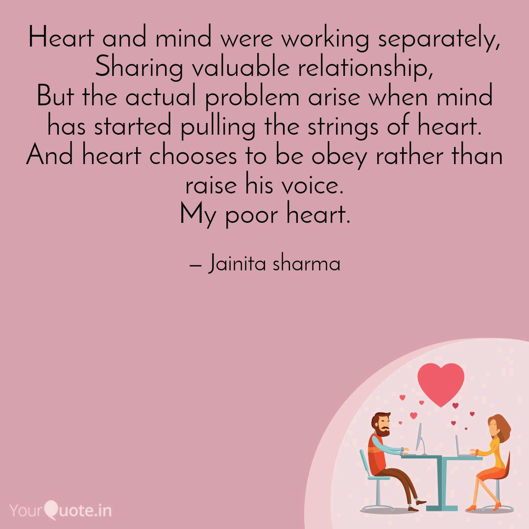 Heart And Mind Were Worki Quotes Writings By Jainita Sharma Yourquote