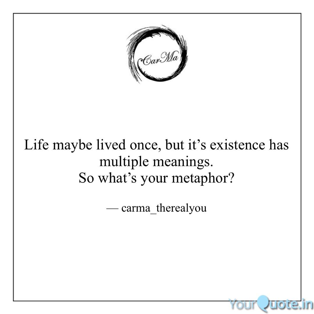 Life Maybe Lived Once Bu Quotes Writings By Caroline Mathias Yourquote