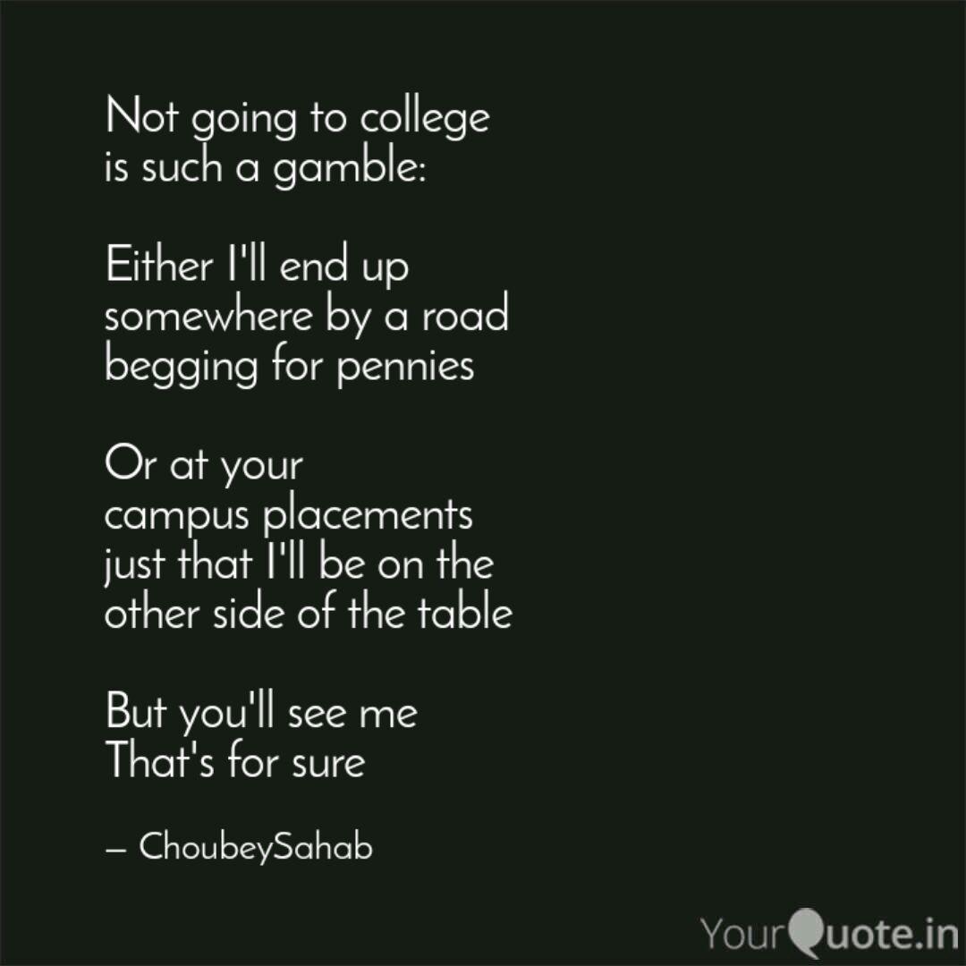 Not Going To College Is Quotes Writings By Prashant Choubey Yourquote
