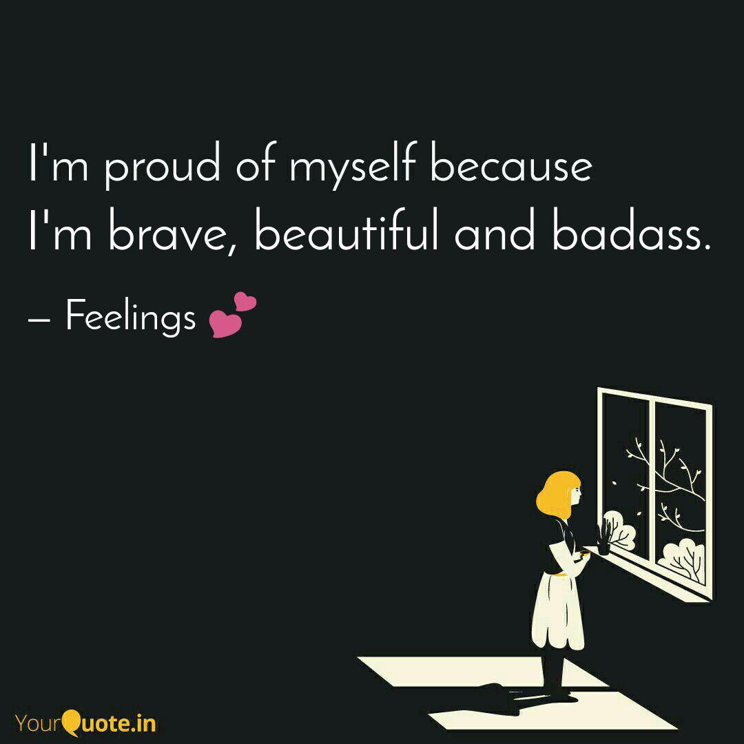 I M Brave Beautiful And Quotes Writings By Bhawna Bhatt Yourquote