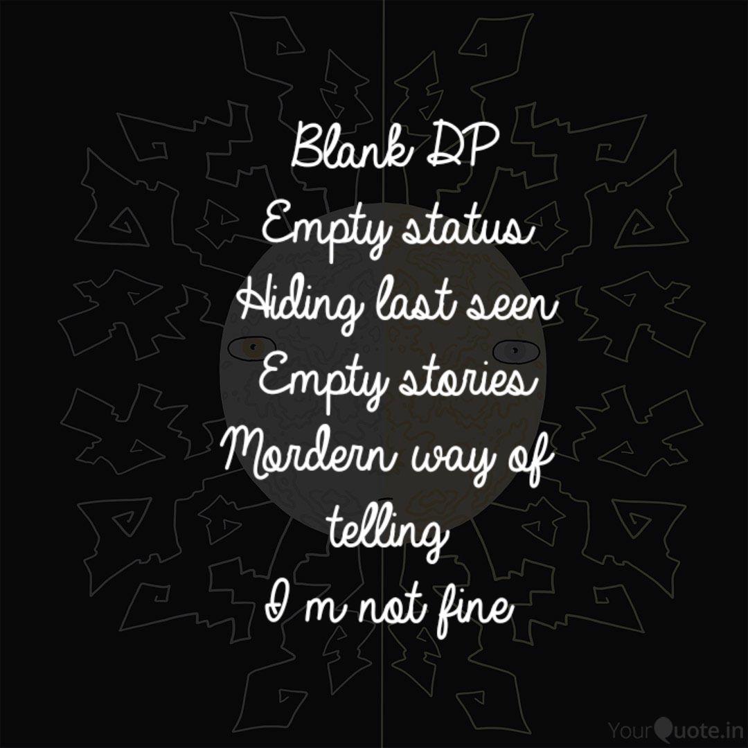 Blank Dp Empty Status Hid Quotes Writings By Gautam Krishna Yourquote