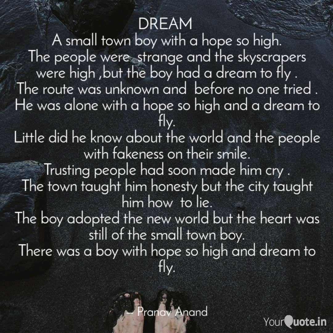 Dream A Small Town Boy W Quotes Writings By Pranav Anand Yourquote