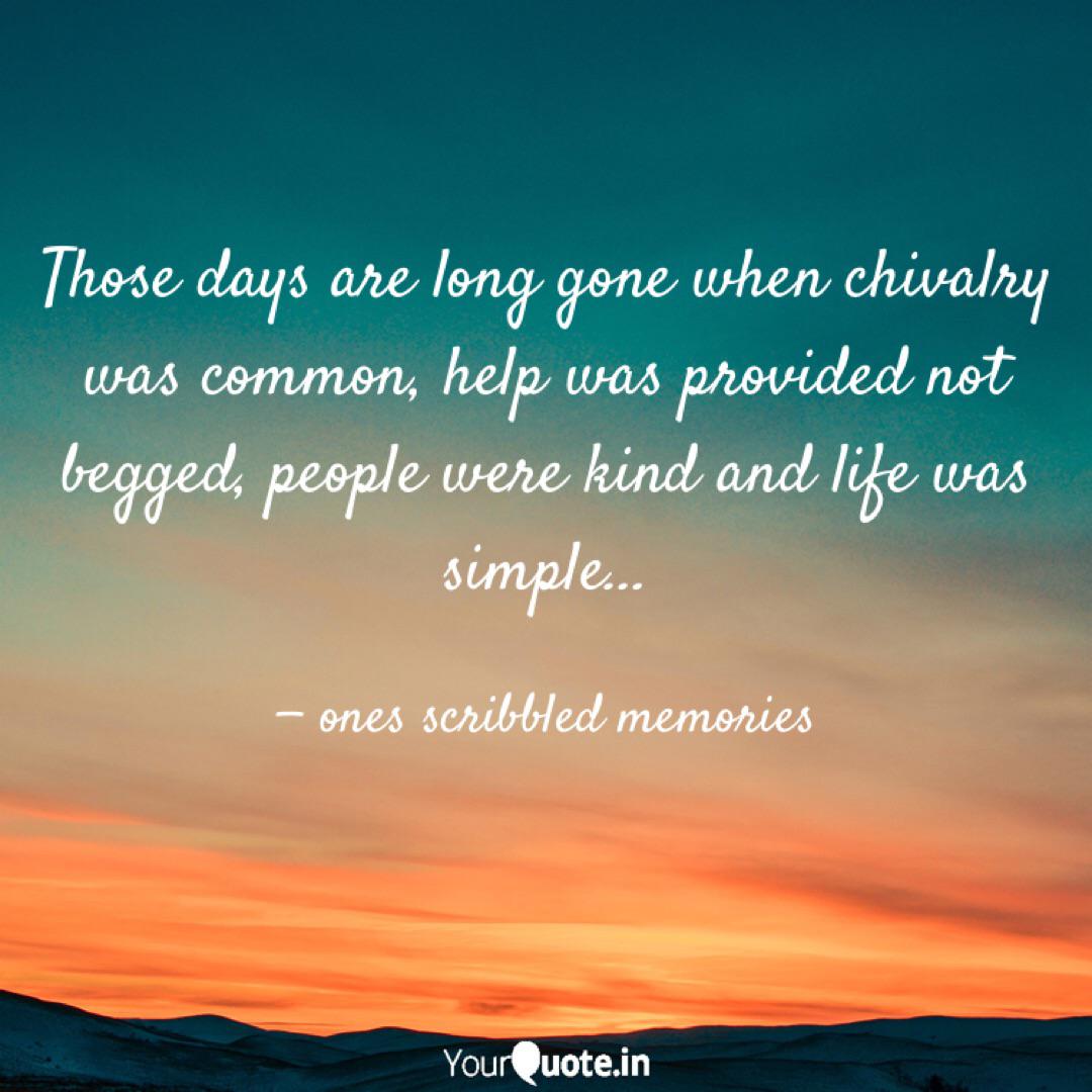 Those Days Are Long Gone Quotes Writings By Scribbled Memories Yourquote