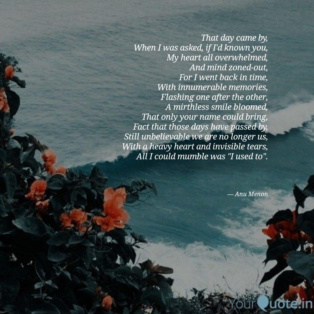 That Day Came By When I Quotes Writings By Anu Menon Yourquote When our minds are busy, we can be easily overwhelmed and distracted, but our brains usually find a way to process and release. quotes writings by anu menon yourquote