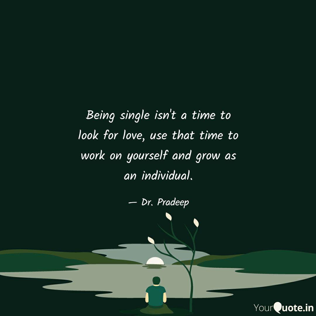 Being Single Isn T A Time Quotes Writings By Pradeep Kumar