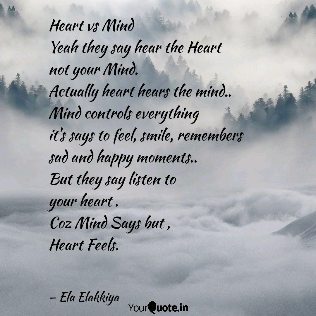 Heart Vs Mind Yeah They Quotes Writings By Ela Elakkiya Yourquote