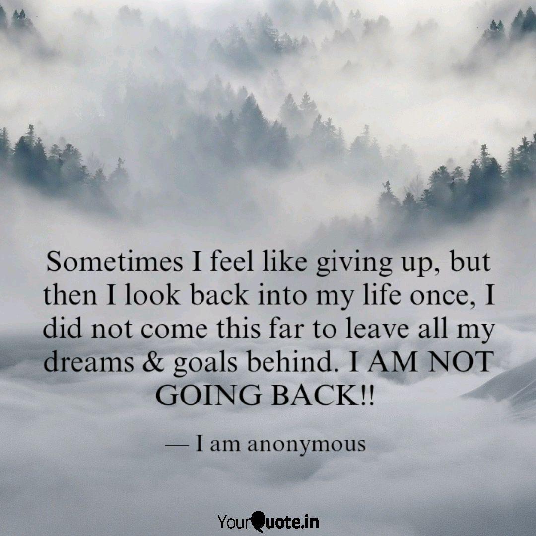 Sometimes I Feel Like Giv Quotes Writings By I Am Anonymous Yourquote