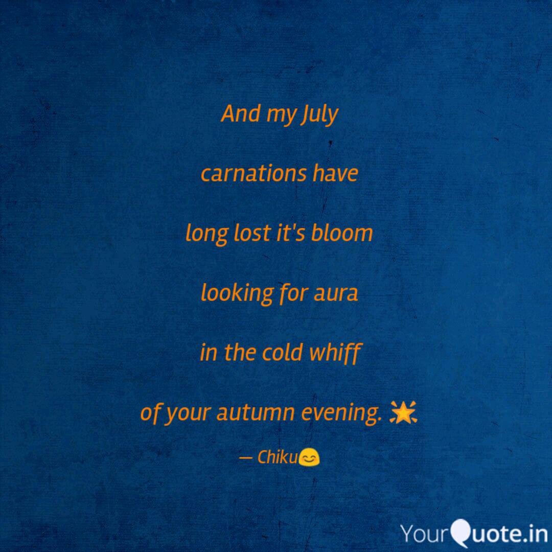 And My July Carnations H Quotes Writings By Sourav Padhi Yourquote