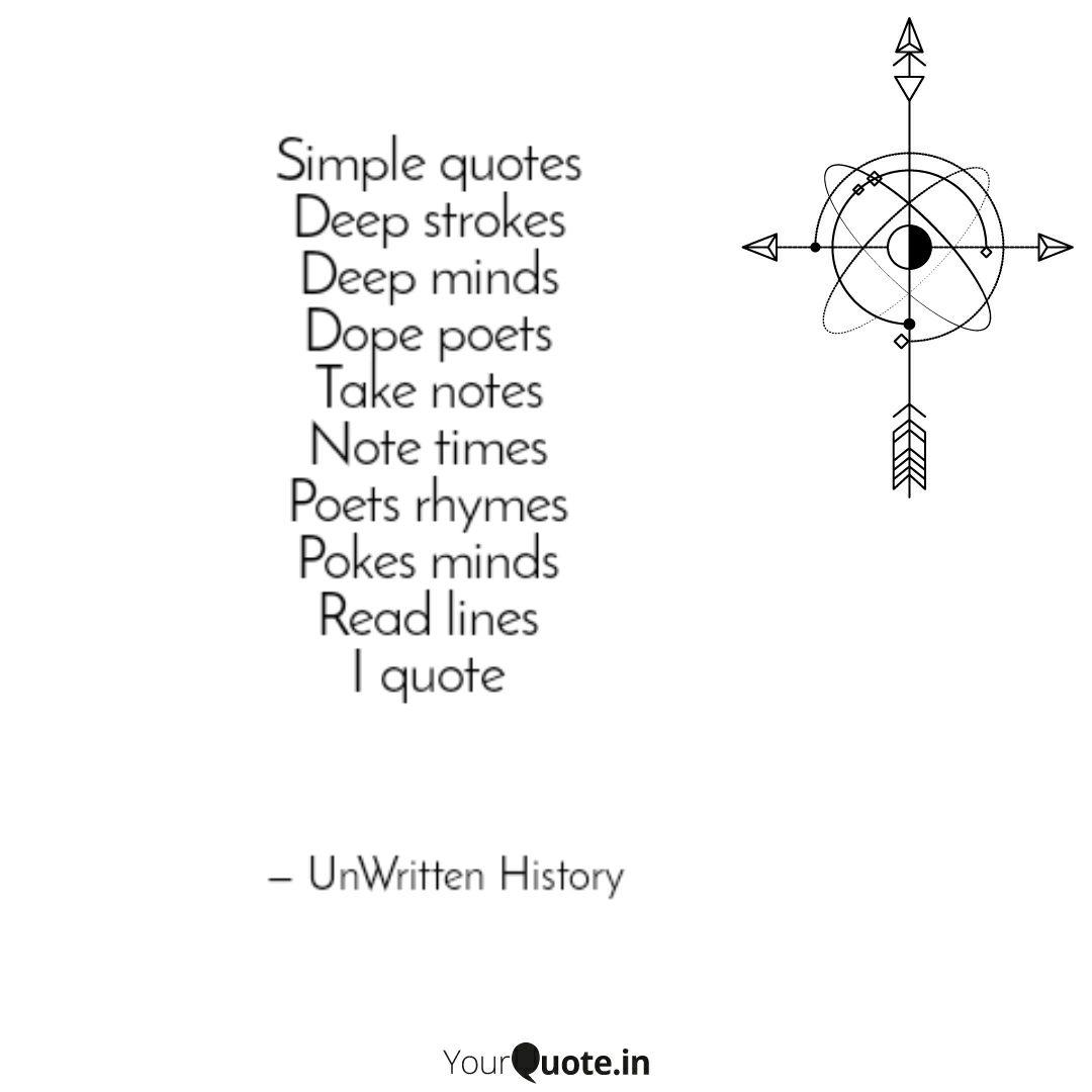 Simple Quotes Deep Stroke Quotes Writings By Unwritten History Yourquote