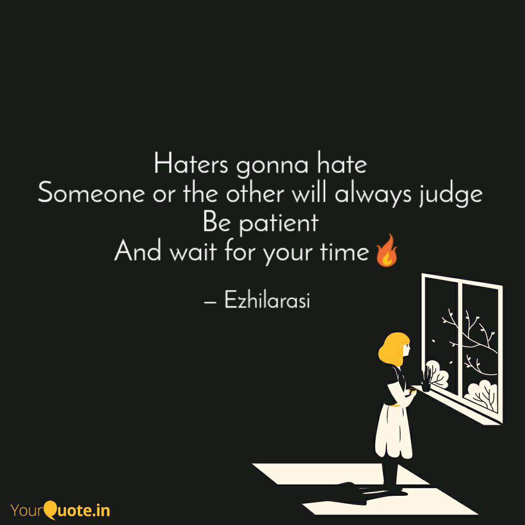 Haters Gonna Hate Someone Quotes Writings By Ezhilarasi