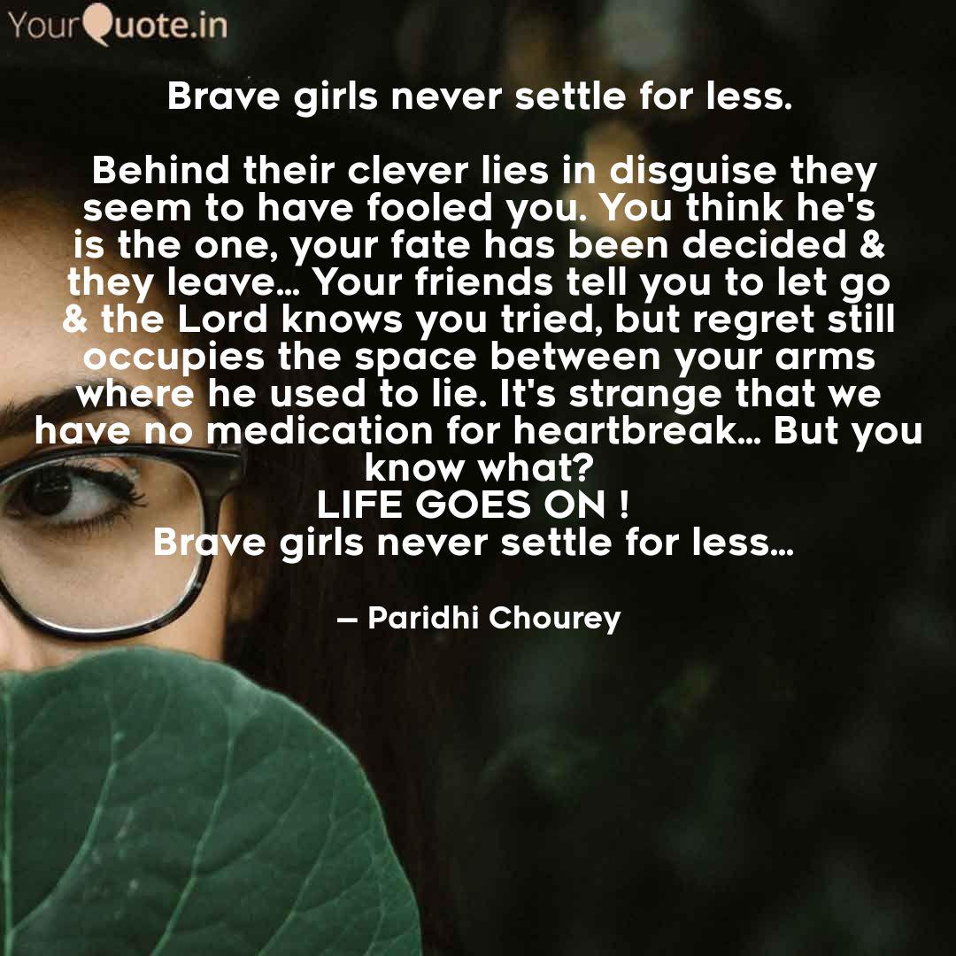 Brave Girls Never Settle Quotes Writings By Paridhi Chourey Yourquote