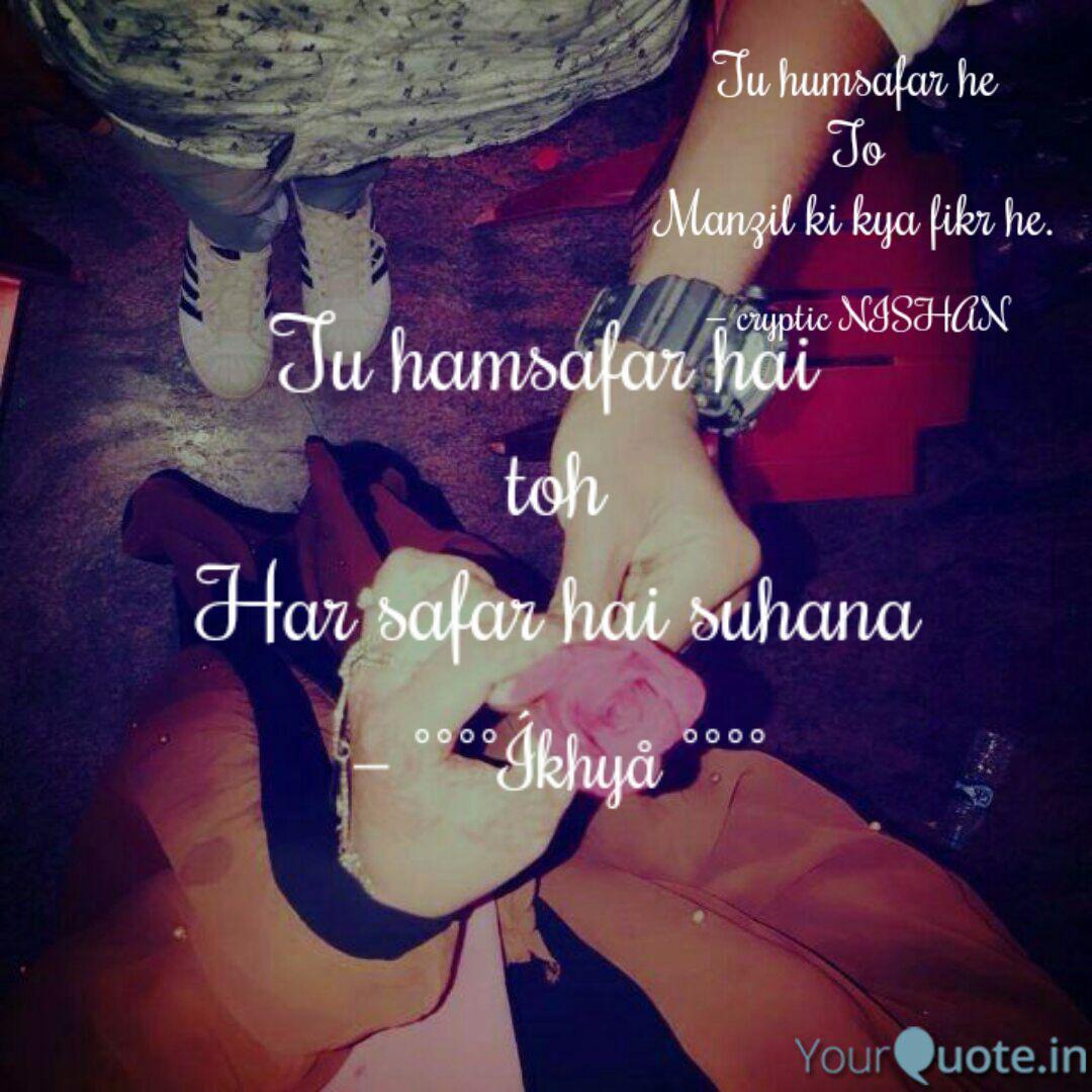 Tu Humsafar He To Manzil Quotes Writings By Nishan Sethi Yourquote #bollywood #hindi #tum mile #tu humsafar. tu humsafar he to manzil quotes