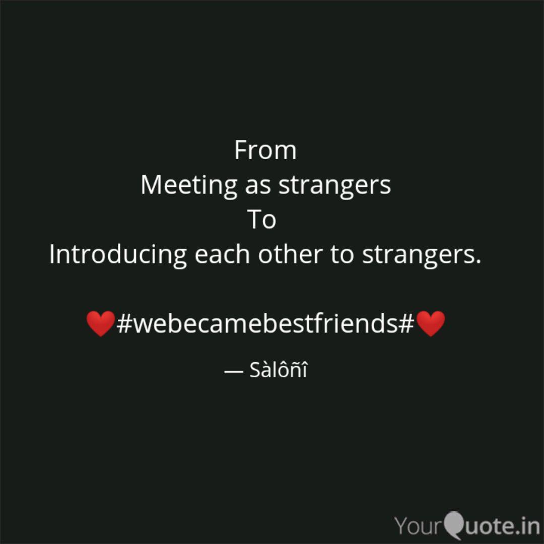 From Meeting As Strangers Quotes Writings By Saloni Jain Yourquote
