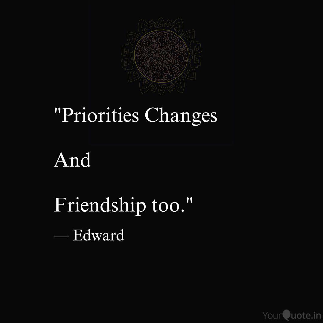 Priorities Changes And Quotes Writings By R Edward Yourquote