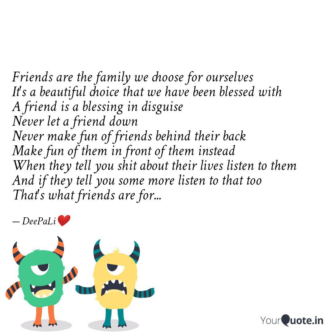 Friends Are The Family We Quotes Writings By Deeppali Mehndiratta Yourquote