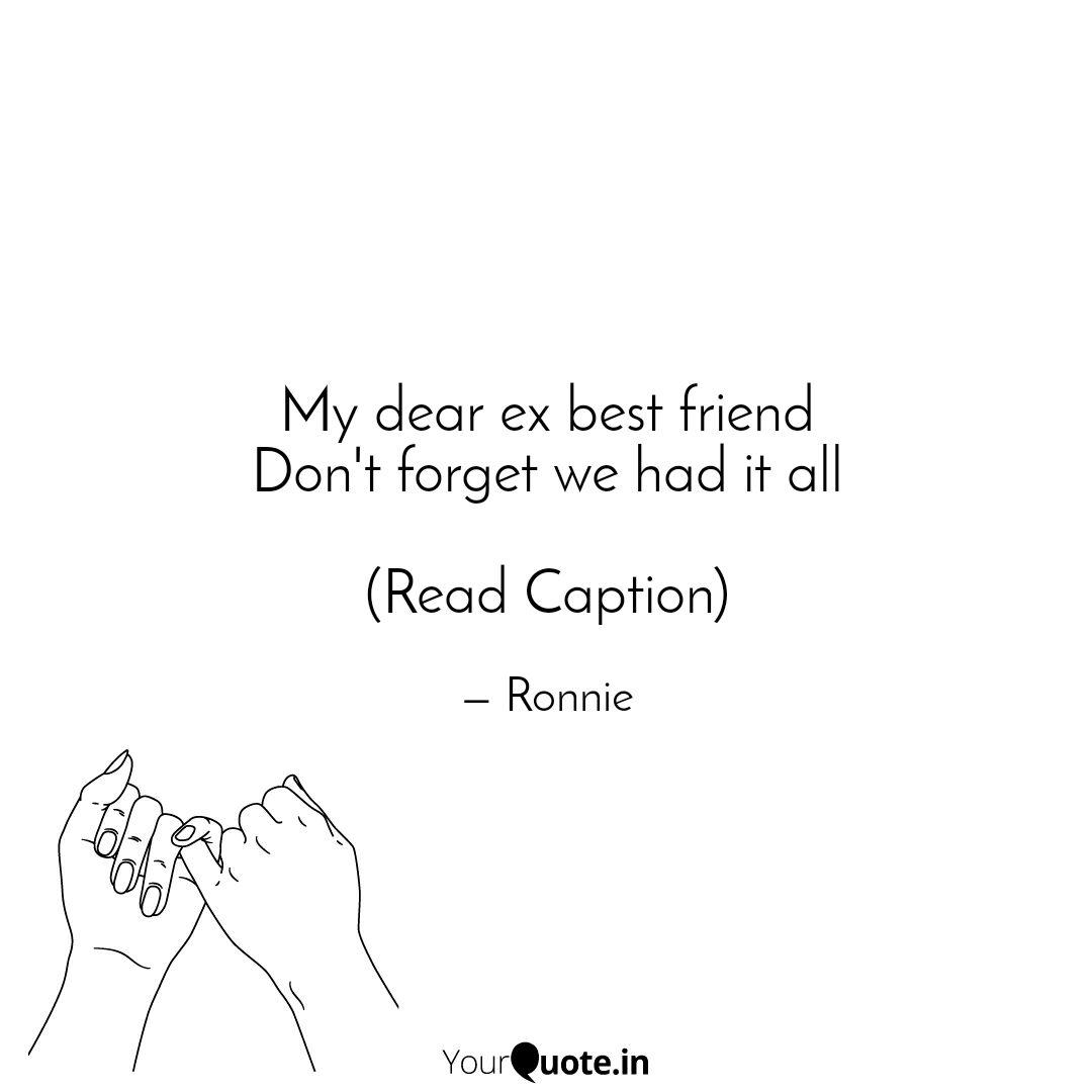 X Best Friend Quotes - To My Ex Best Friend I Quotes Writings By