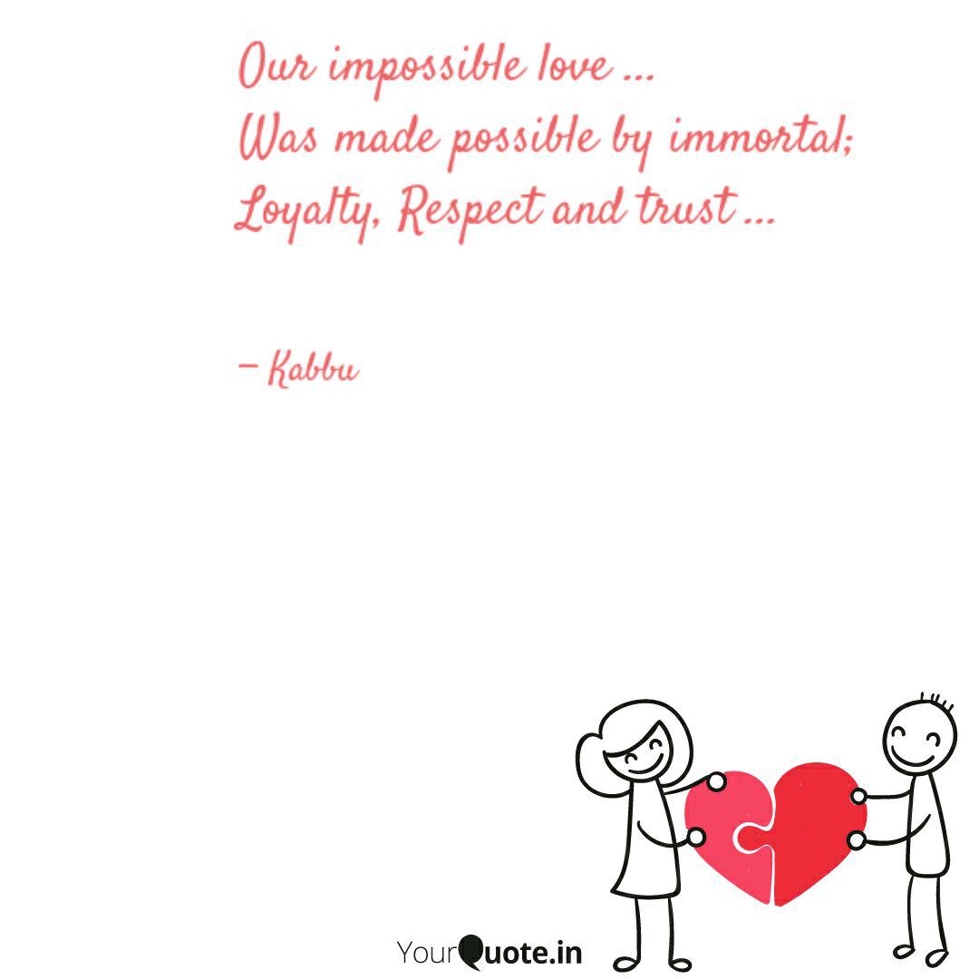 Our Impossible Love W Quotes Writings By Kavya Shetty Yourquote