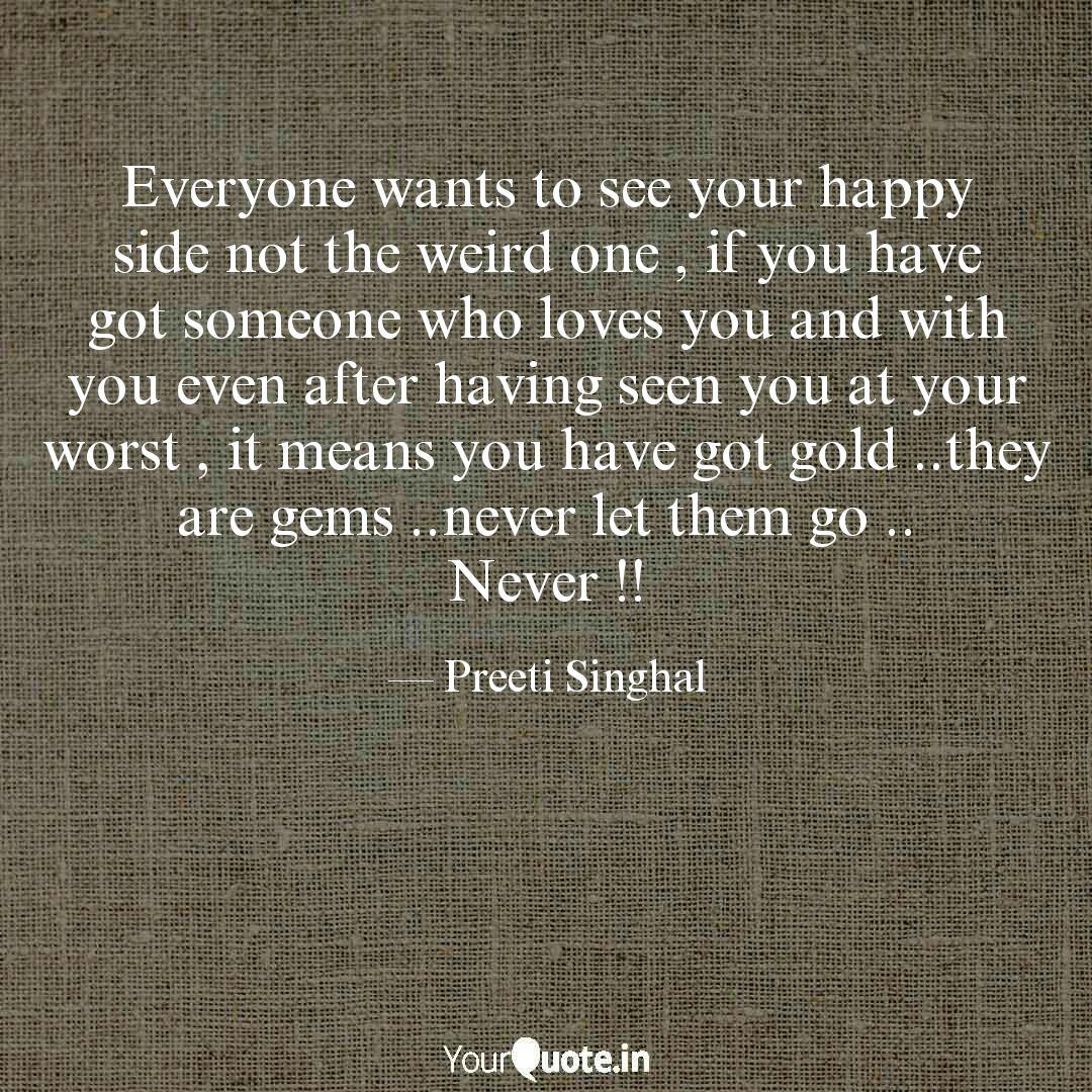 Everyone Wants To See You Quotes Writings By Preeti Singhal Yourquote