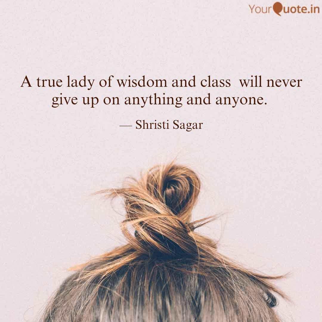 A True Lady Of Wisdom And Quotes Writings By Sagarika Sagar Yourquote
