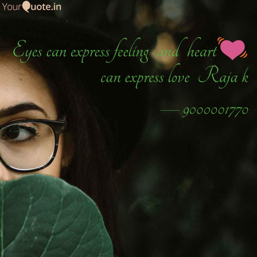 Eyes Can Express Feeling Quotes Writings By Raja K Yourquote