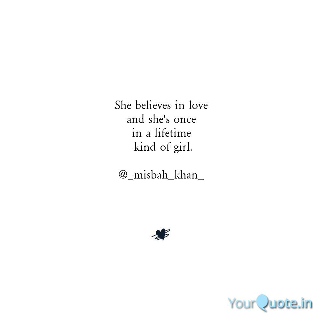 She Believes In Love And Quotes Writings By Khan Misbah Yourquote