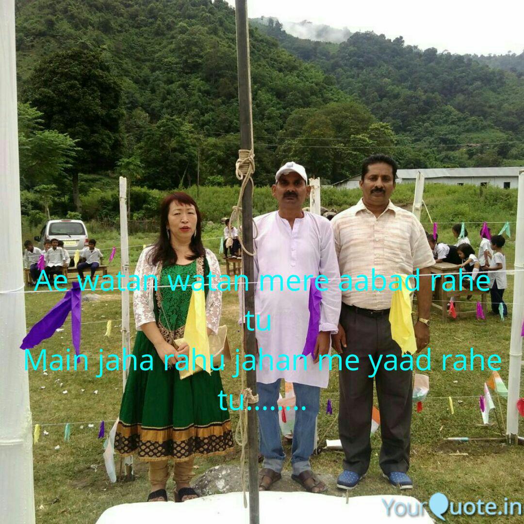 Ae Watan Watan Mere Aabad Quotes Writings By Puja Neha Yourquote O my country, may you remain prosperous. yourquote