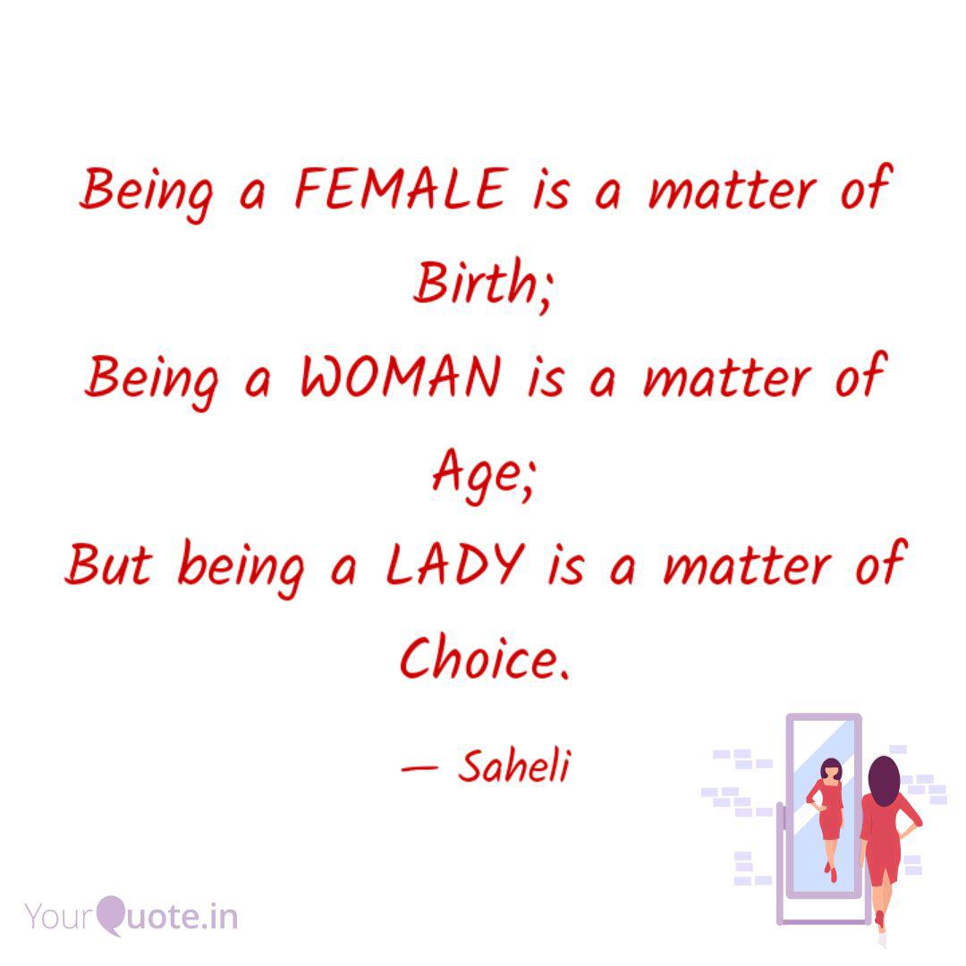 Being A Female Is A Matte Quotes Writings By Soha Das Yourquote