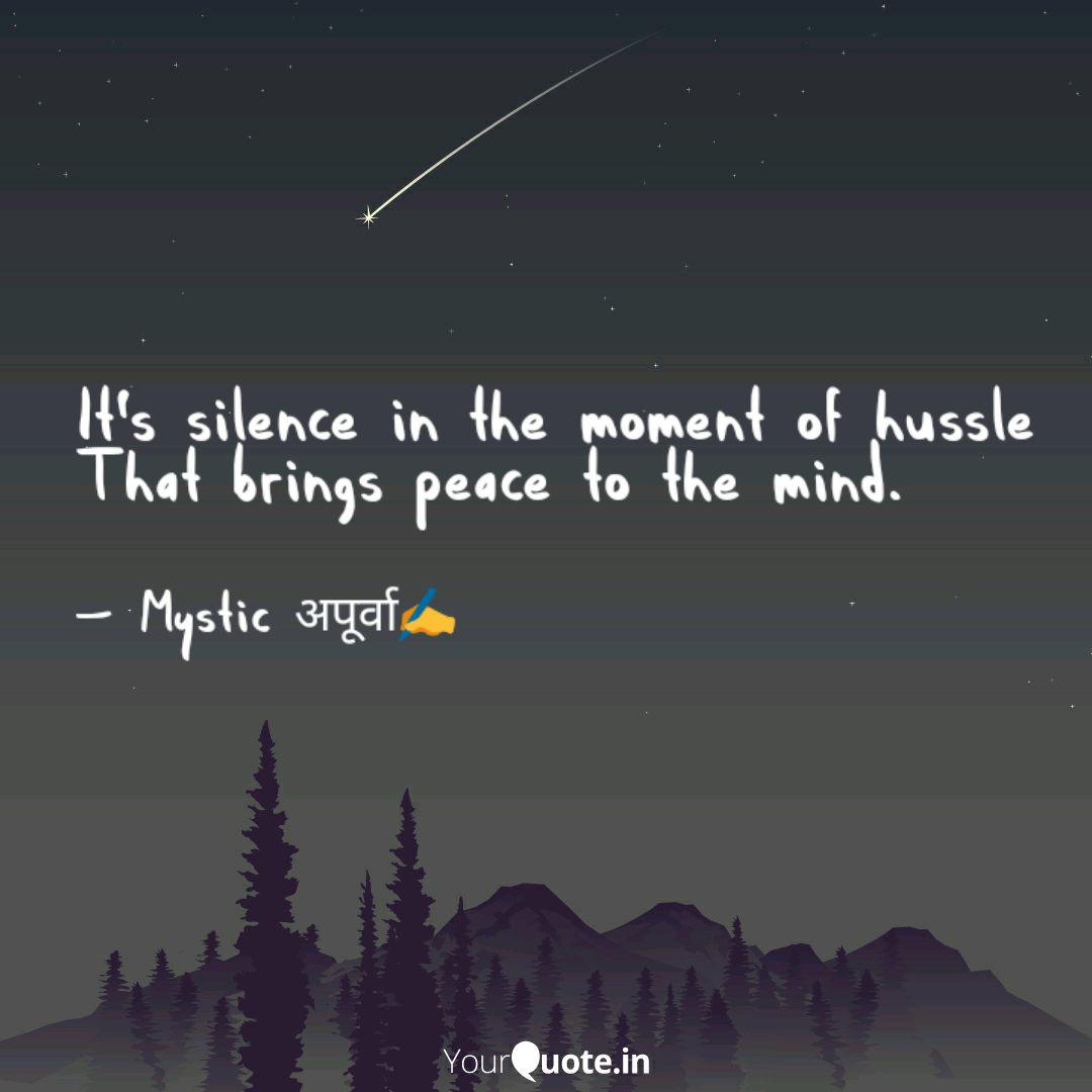 It S Silence In The Momen Quotes Writings By Apoorva Bhatnagar Yourquote