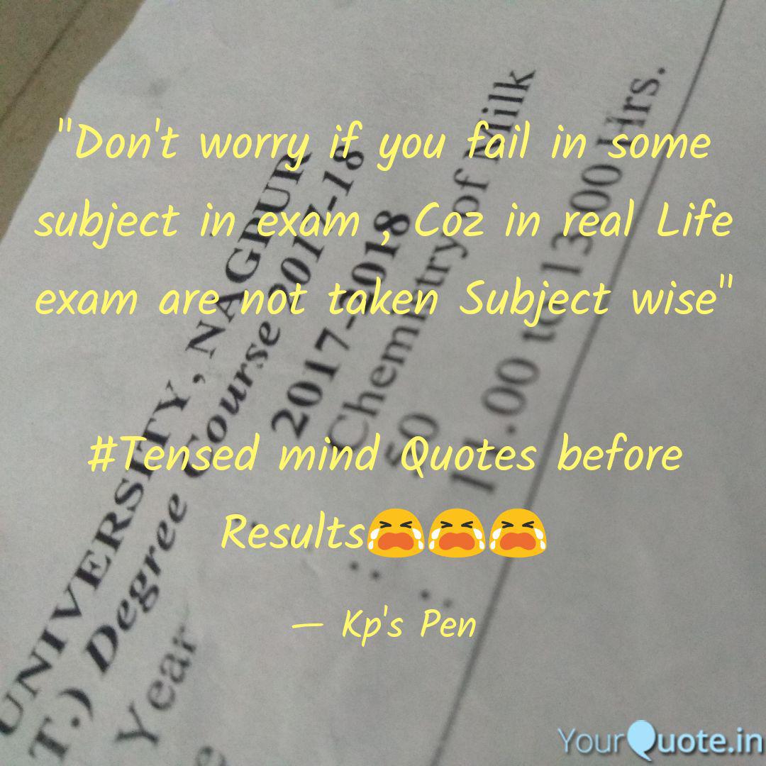 wallpapers Worried About Exam Results Quotes quotes writings by kartik pande