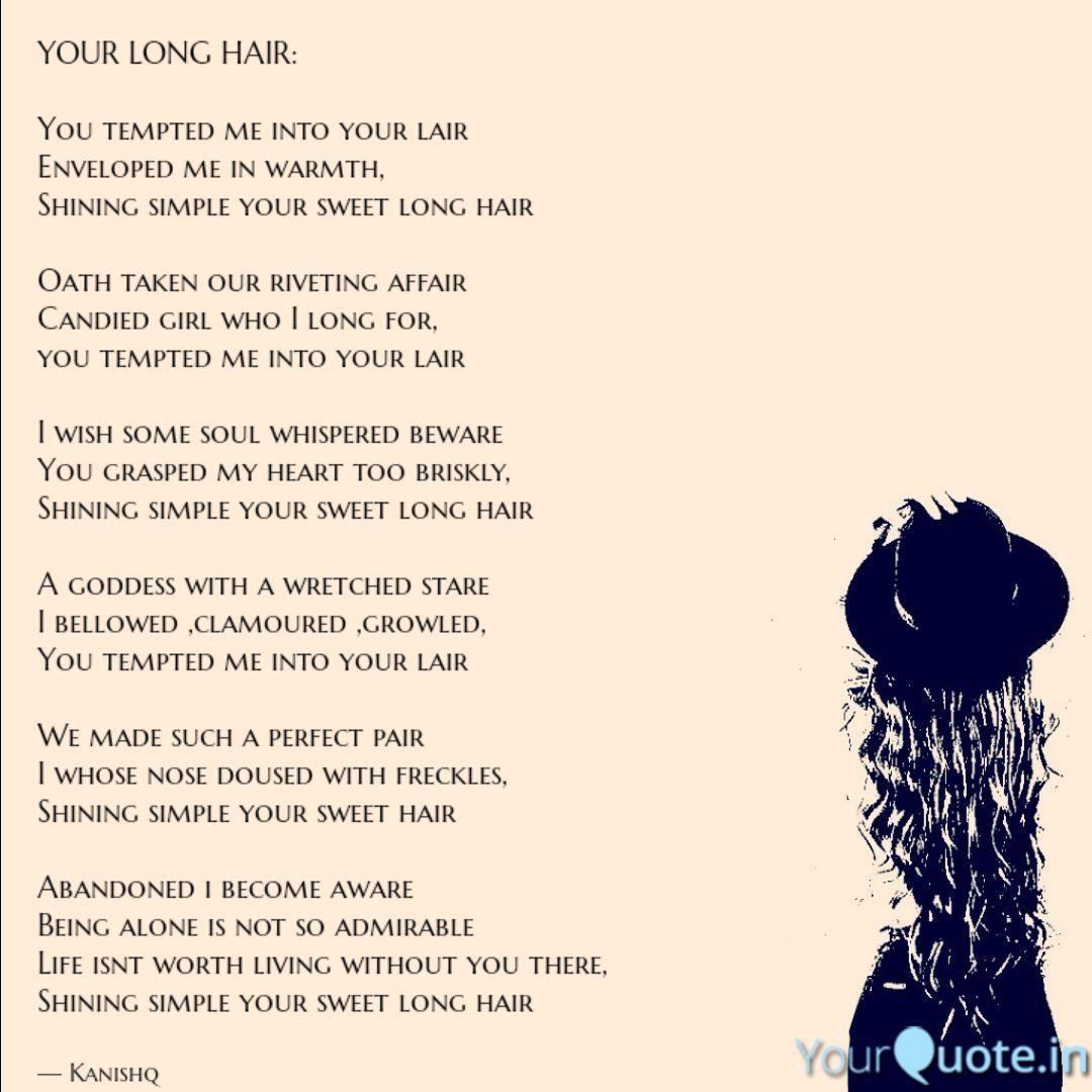 Your Long Hair You Temp Quotes Writings By Kanishq Singha