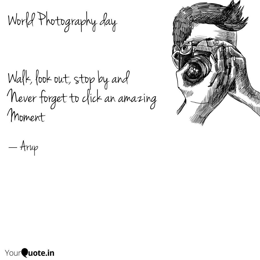 World Photography Day W Quotes Writings By Arup Barman Yourquote