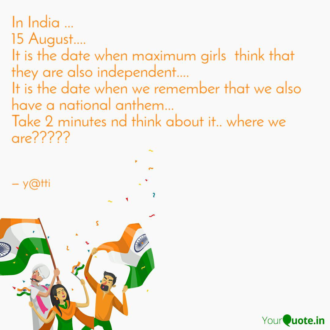 In India 15 August Quotes Writings By Jyoti Chaudhary Yourquote
