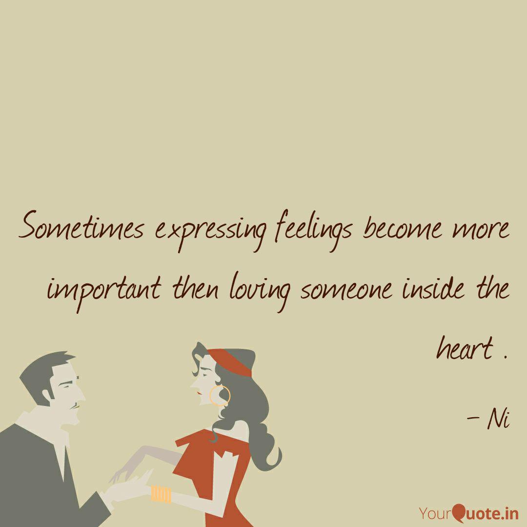 Sometimes Expressing Feel Quotes Writings By Ashwini Kumar