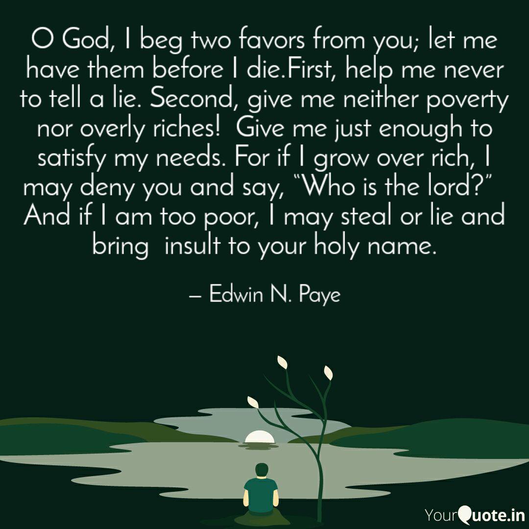 O God I Beg Two Favors F Quotes Writings By Edwin N Paye Yourquote