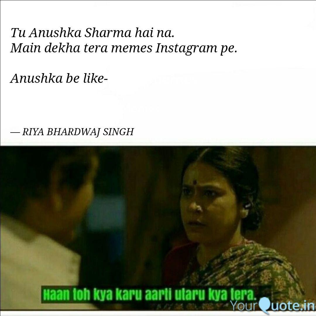 Tu Anushka Sharma Hai Na Quotes Writings By Riya Bhardwaj