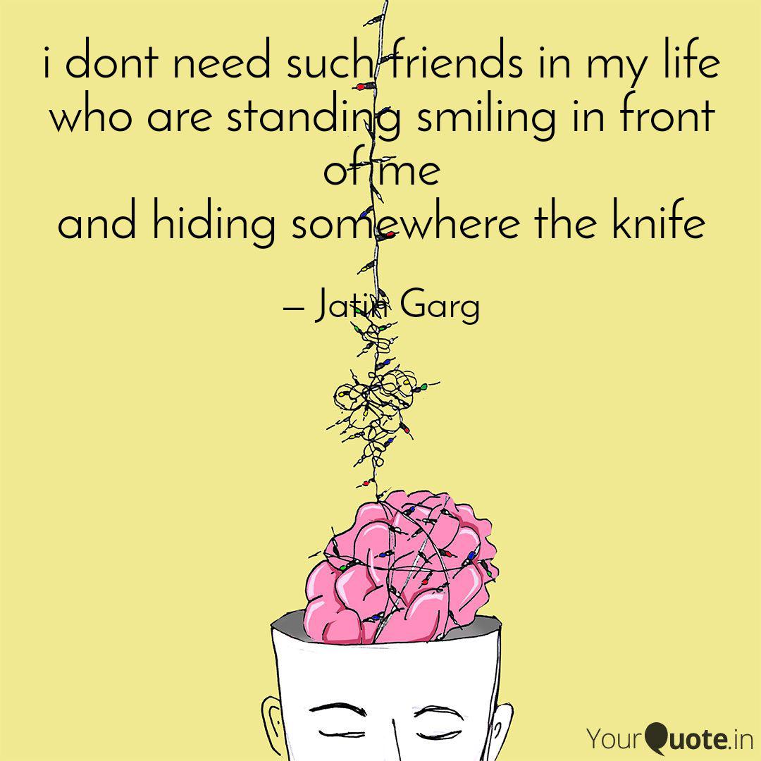 I Dont Need Such Friends Quotes Writings By Jatin Garg Yourquote
