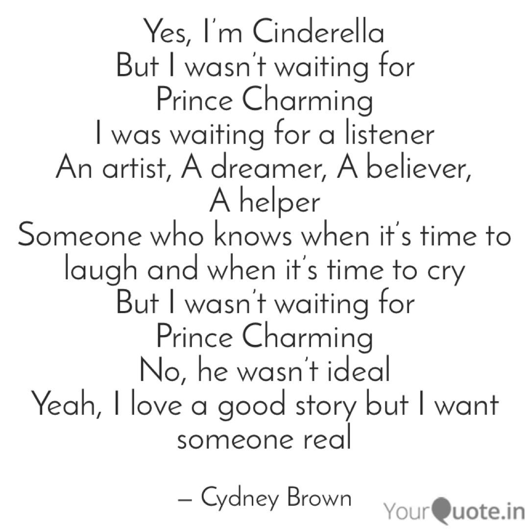 Yes I M Cinderella But Quotes Writings By Cydney Brown Yourquote