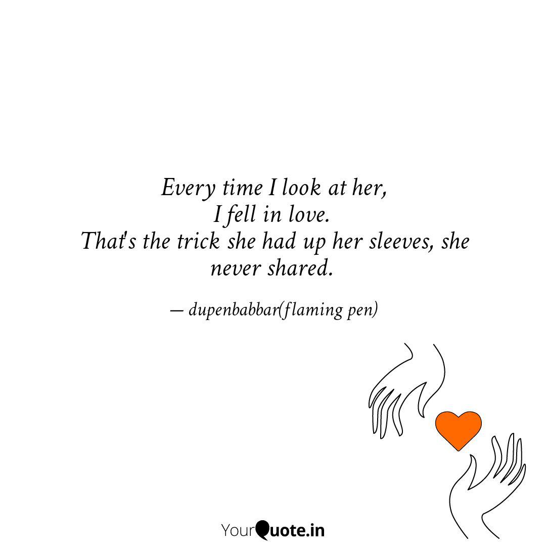 Every Time I Look At Her Quotes Writings By Dupen Babbar Yourquote