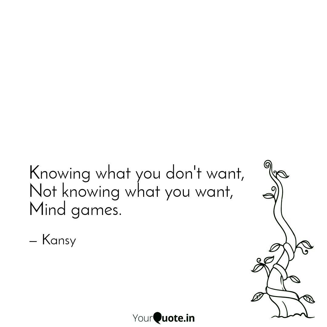 Quotes About Not Knowing What You Want