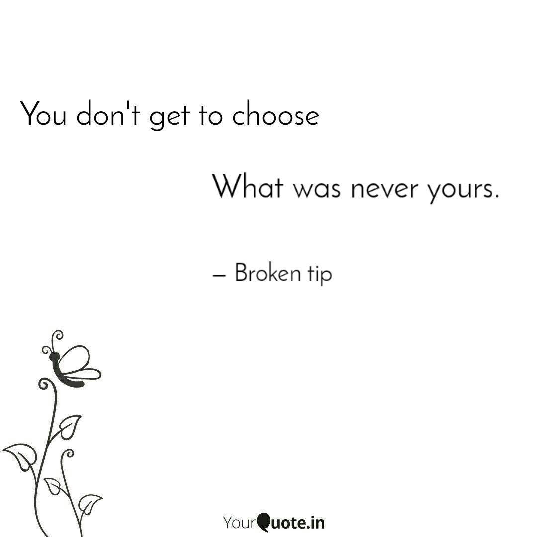 What Was Never Yours Quotes Writings By Lazy Asset Yourquote